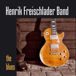 CD Shop - HENRIK FREISCHLADER BAND BLUES