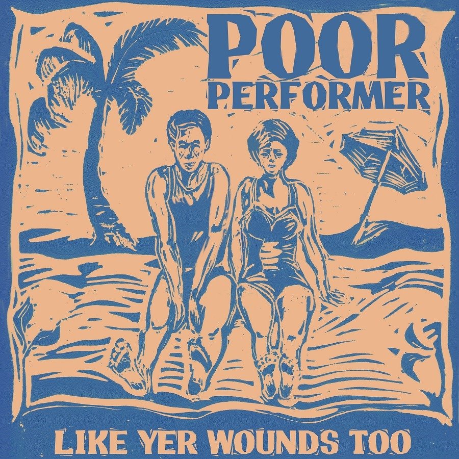 CD Shop - POOR PERFORMER LIKE YER WOUNDS TOO