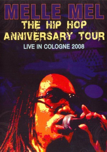 CD Shop - MELLE MEL HIP HOP ANNIVERSARY TOUR