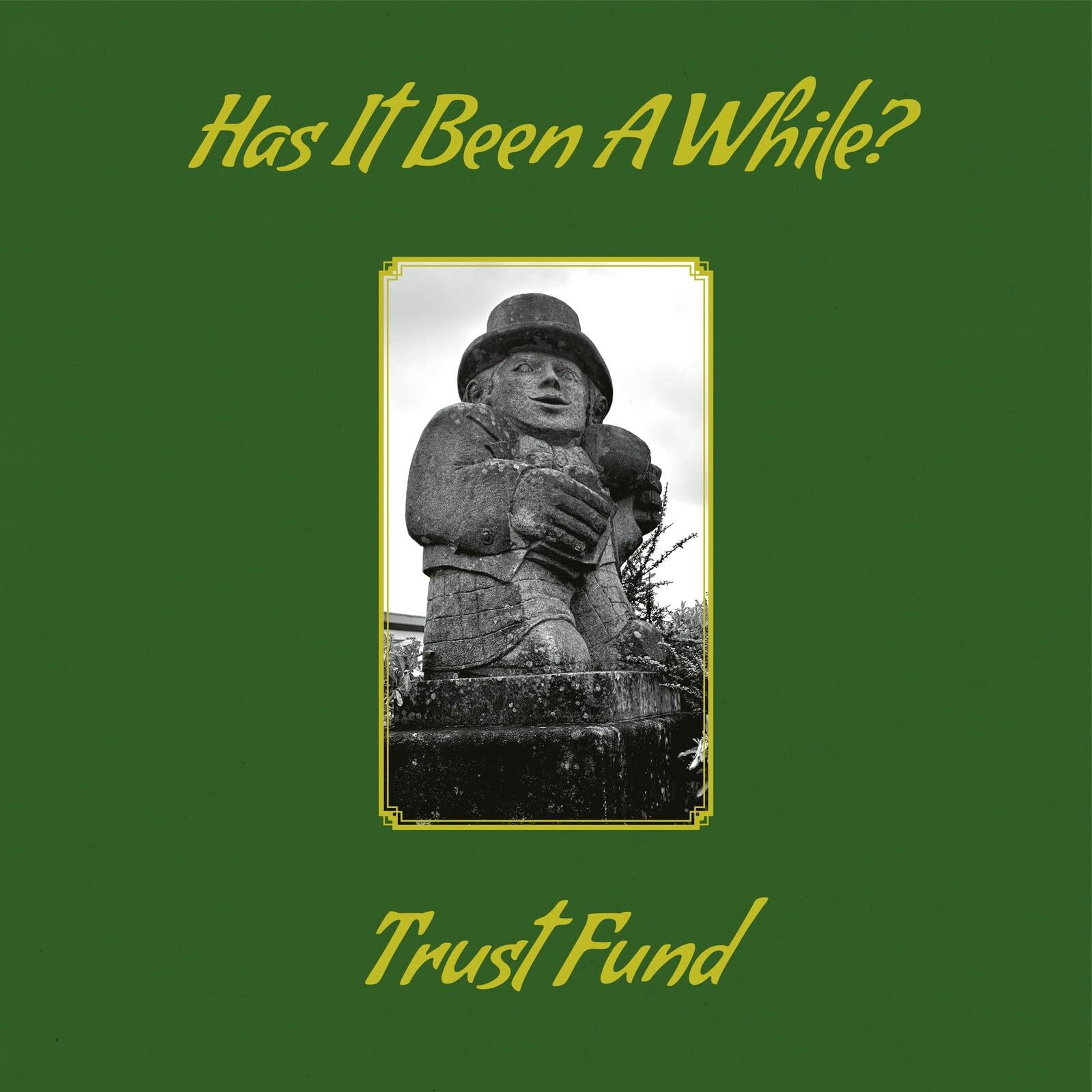 CD Shop - TRUST FUND HAS IT BEEN A WHILE?