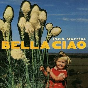 CD Shop - PINK MARTINI BELLA CIAO