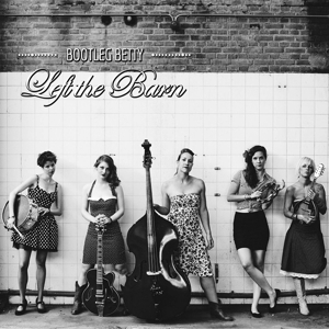CD Shop - BOOTLEG BETTY LEFT THE BARN