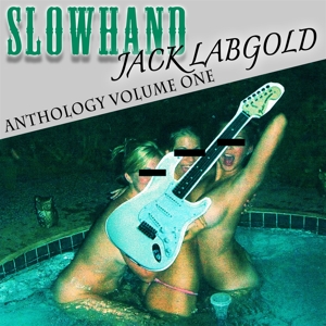 CD Shop - SLOWHAND JACK LABGOLD ANTHOLOGY VOLUME ONE
