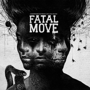 CD Shop - FATAL MOVE SOMEWHERE BETWEEN LIFE..