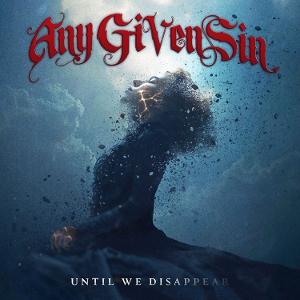 CD Shop - ANY GIVEN SIN UNTIL WE DISAPPEAR