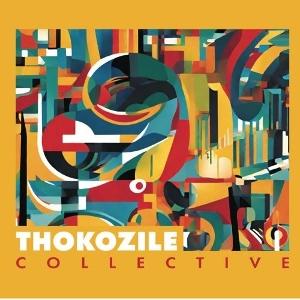 CD Shop - THOKOZILE COLLECTIVE THOKOZILE COLLECTIVE