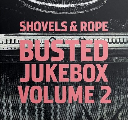 CD Shop - SHOVELS AND ROPE BUSTED JUKEBOX VOL.2