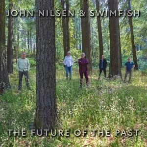CD Shop - JOHN NILSEN & SWIMFISH FUTURE OF THE PAST