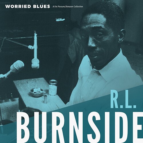 CD Shop - R.L. BURNSIDE WORRIED BLUES