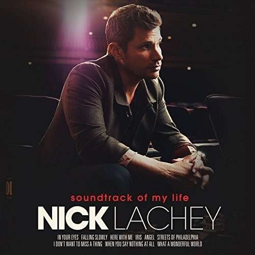 CD Shop - NICK LACHEY SOUNDTRACK OF MY LIFE