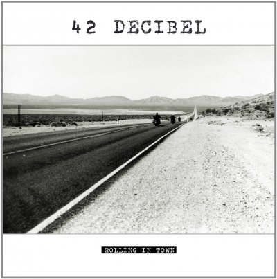 CD Shop - 42 DECIBEL ROLLING IN TOWN