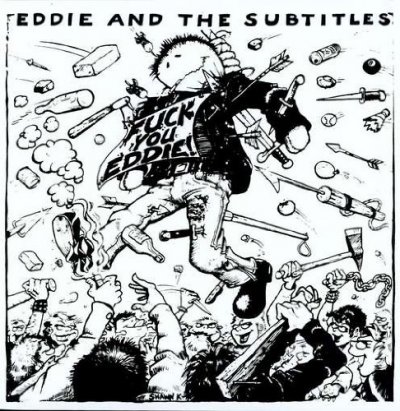 CD Shop - EDDIE AND THE SUBTITLES FUCK YOU EDDIE!
