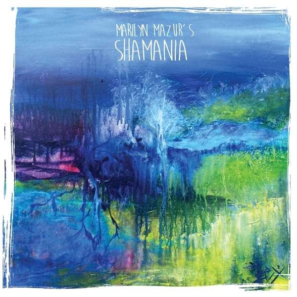 CD Shop - MARYLIN MAZUR SHAMANIA