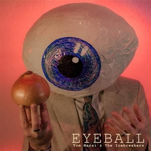 CD Shop - TOM MANSI,THE ICEBREAKERS EYEBALL