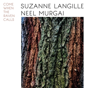 CD Shop - SUZANNE & NEEL MURGAI LANGILLE COME WHEN THE RAVEN CALLS