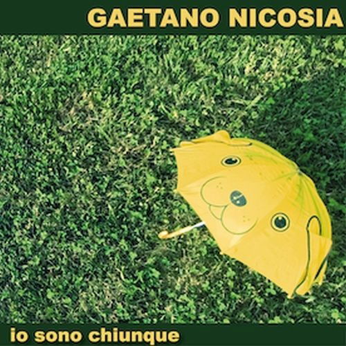 CD Shop - GAETANO NICOSIA IO SONO CHIUNQUE