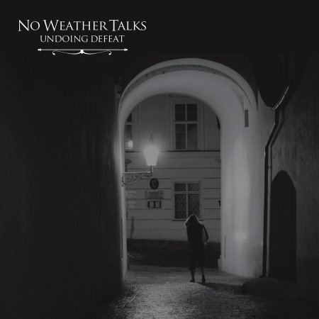 CD Shop - NO WEATHER TALKS UNDOING DEFEAT