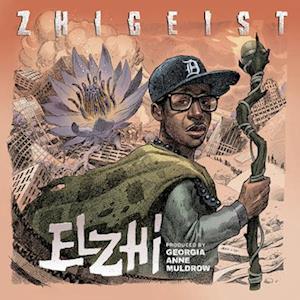CD Shop - ELZHI & GEORGIA ANNE MULDROW ZHIGEIST