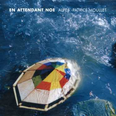 CD Shop - ALPES-PATRICE MOULLET EN ATTENDANT NOE