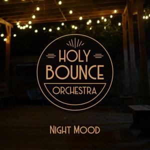 CD Shop - HOLY BOUNCE ORCHESTRA NIGHT MOOD