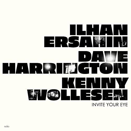 CD Shop - ERSAHIN, ILHAN, DAVE HARRINGTON, AND KENNY WOLLESEN INVITE YOUR EYE