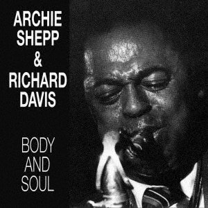CD Shop - ARCHIE SHEPP BODY & SOUL