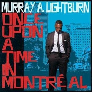 CD Shop - MURRAY A. LIGHTBURN ONCE UPON A TIME IN MO...