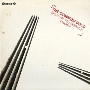 CD Shop - COMMON COLD SHUT UP! YO LIBERALS