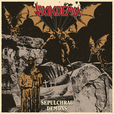 CD Shop - TOXIK DEATH SEPULCHRAL DEMONS LTD.