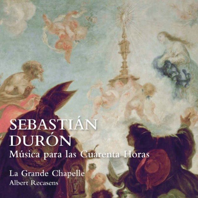 CD Shop - LA GRANDE CHAPELLE SEBASTIAN DURON: MUSIC...