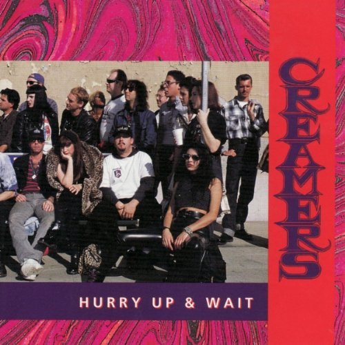CD Shop - THE CREAMERS HURRY UP & WAIT