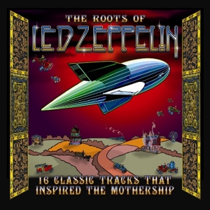 CD Shop - LED ZEPPELIN.=TRIBUTE= ROOTS OF LED ZEPPELIN