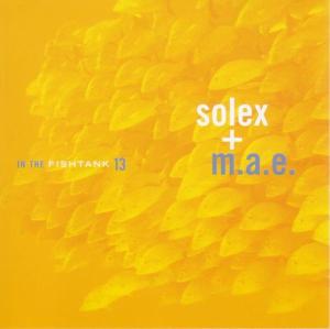 CD Shop - SOLEX + M.A.E. IN THE FISHTANK