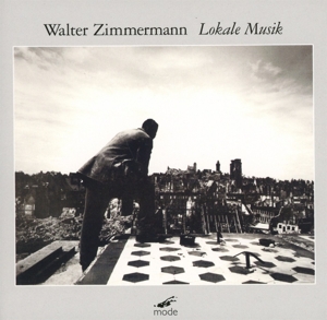 CD Shop - WALTER ZIMMERMANN LOKALE MUSIK