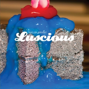 CD Shop - SHELBY BRYANT LUSCIOUS
