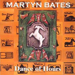 CD Shop - MARTYN BATES DANCE OF HOURS