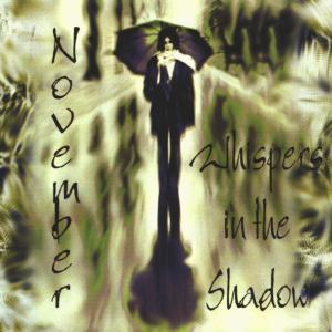 CD Shop - WHISPERS IN THE SHADOW NOVEMBER