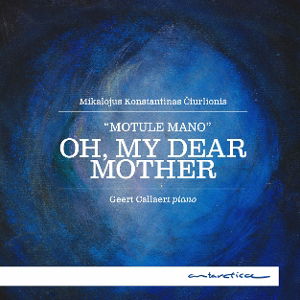 CD Shop - GEERT CALLAERT OH, MY DEAR MOTHER