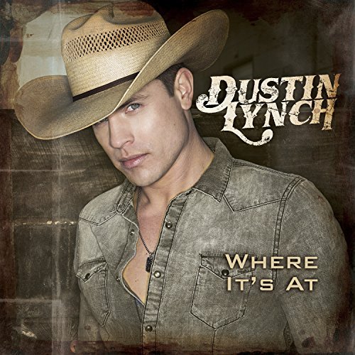 CD Shop - DUSTIN LYNCH WHERE IT\