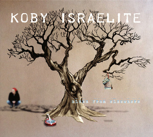 CD Shop - KOBY ISRAELITE BLUES FROM ELSEWHERE
