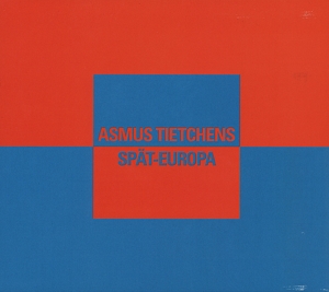 CD Shop - ASMUS TIETCHENS SPAET-EUROPA