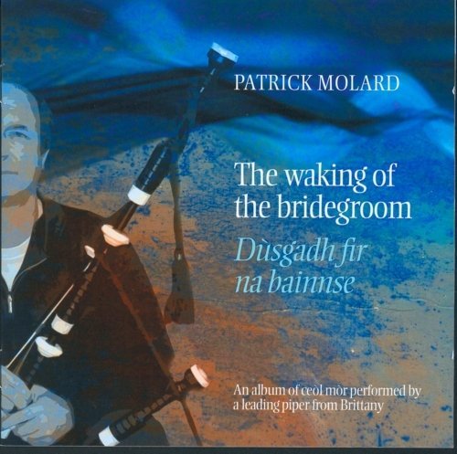 CD Shop - PATRICK MOLARD WAKING OF THE BRIDEGROOM