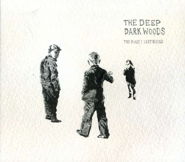 CD Shop - DEEP DARK WOODS PLACE I LEFT BEHIND
