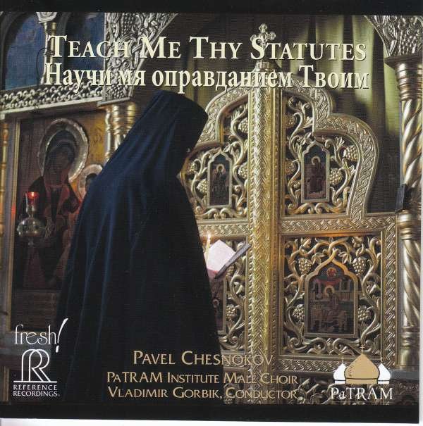 CD Shop - VLADIMIR GORBIK (COND.) PATRAM INSTITUTE CHOIR PAVEL CHESNOKOV: TEACH...