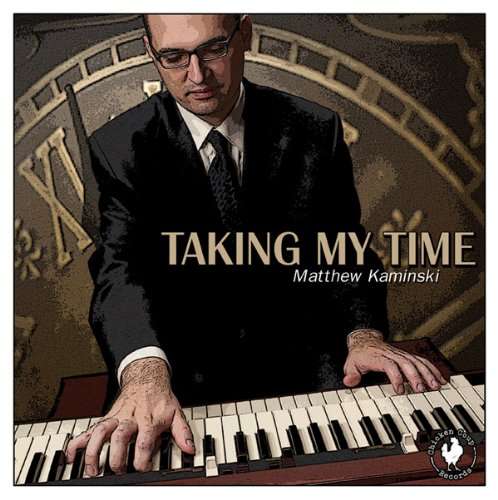 CD Shop - MATTHEW KAMINSKI TAKING MY TIME