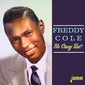 CD Shop - FREDDY COLE NO CRAZY KID