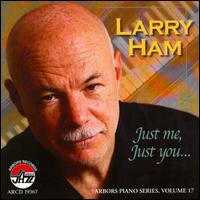 CD Shop - LARRY HAM JUST ME , JUST YOU
