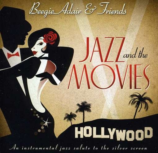 CD Shop - BEEGIE ADAIR JAZZ & THE MOVIES