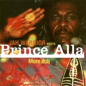 CD Shop - JAH WARRIOR MEETS PRINCE ALLA MORE DUB