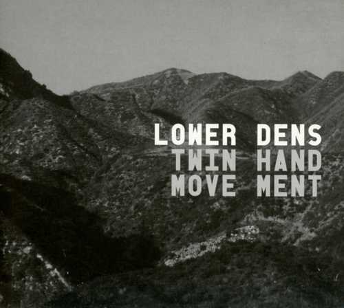 CD Shop - LOWER DENS TWIN HAND MOVEMENT